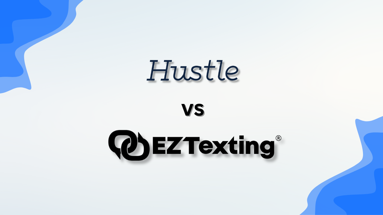 Hustle vs EZ Texting