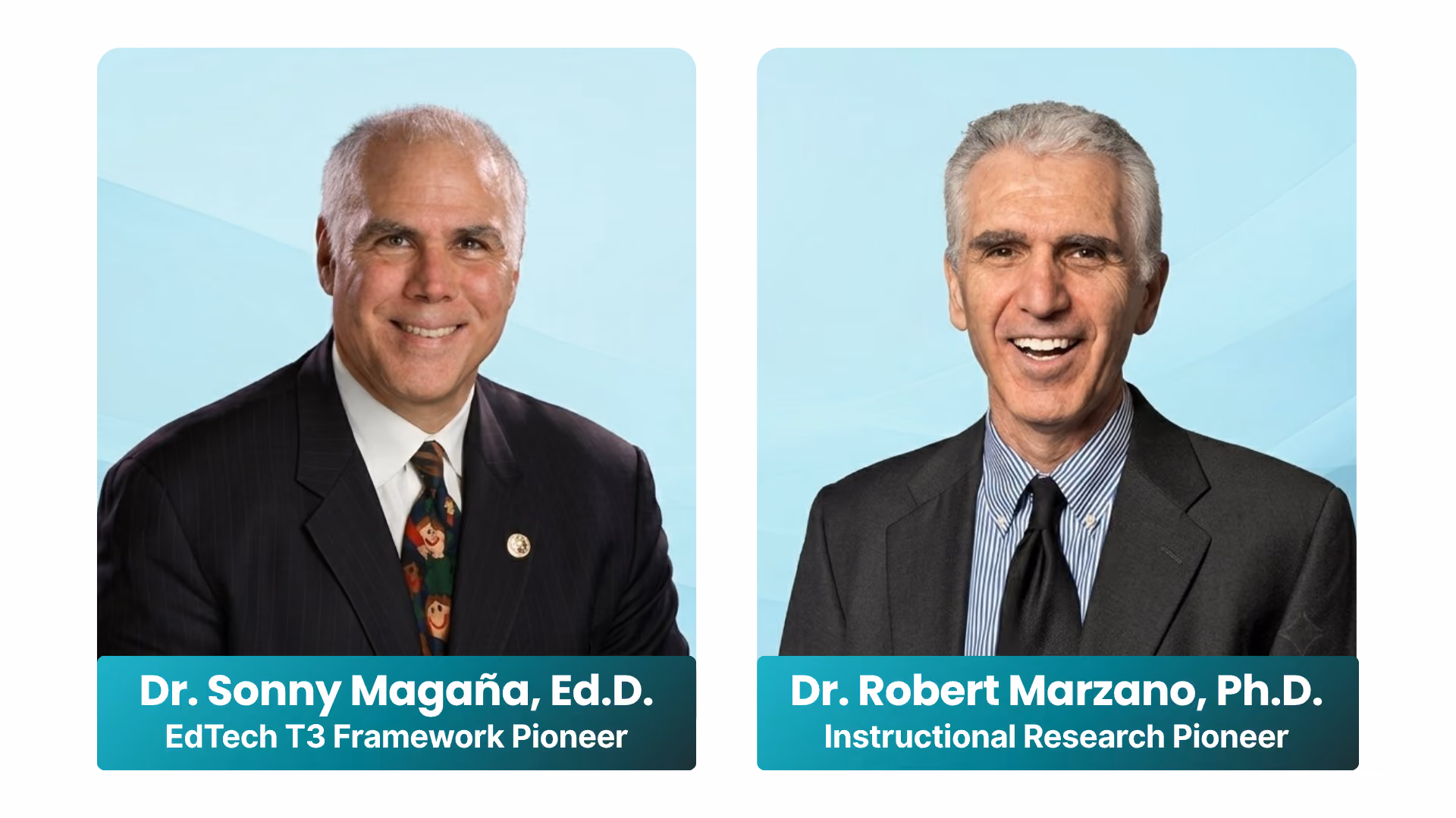 Dr. Robert Marzano, Ph.D. and Dr. Sonny Magaña, Ed.D., the researchers leading the cohort