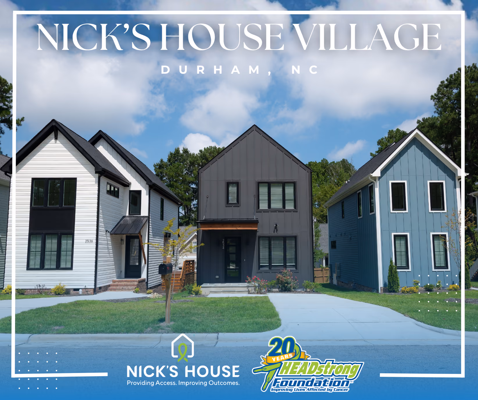  HEADstrong Foundation Marks 20th Anniversary With Expansion to Durham, NC With Nick’s House Village