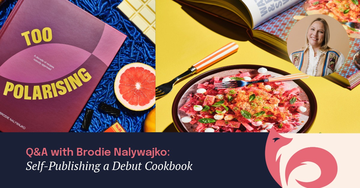 Q&A with Brodie Nalywajko: Self-Publishing a Debut Cookbook