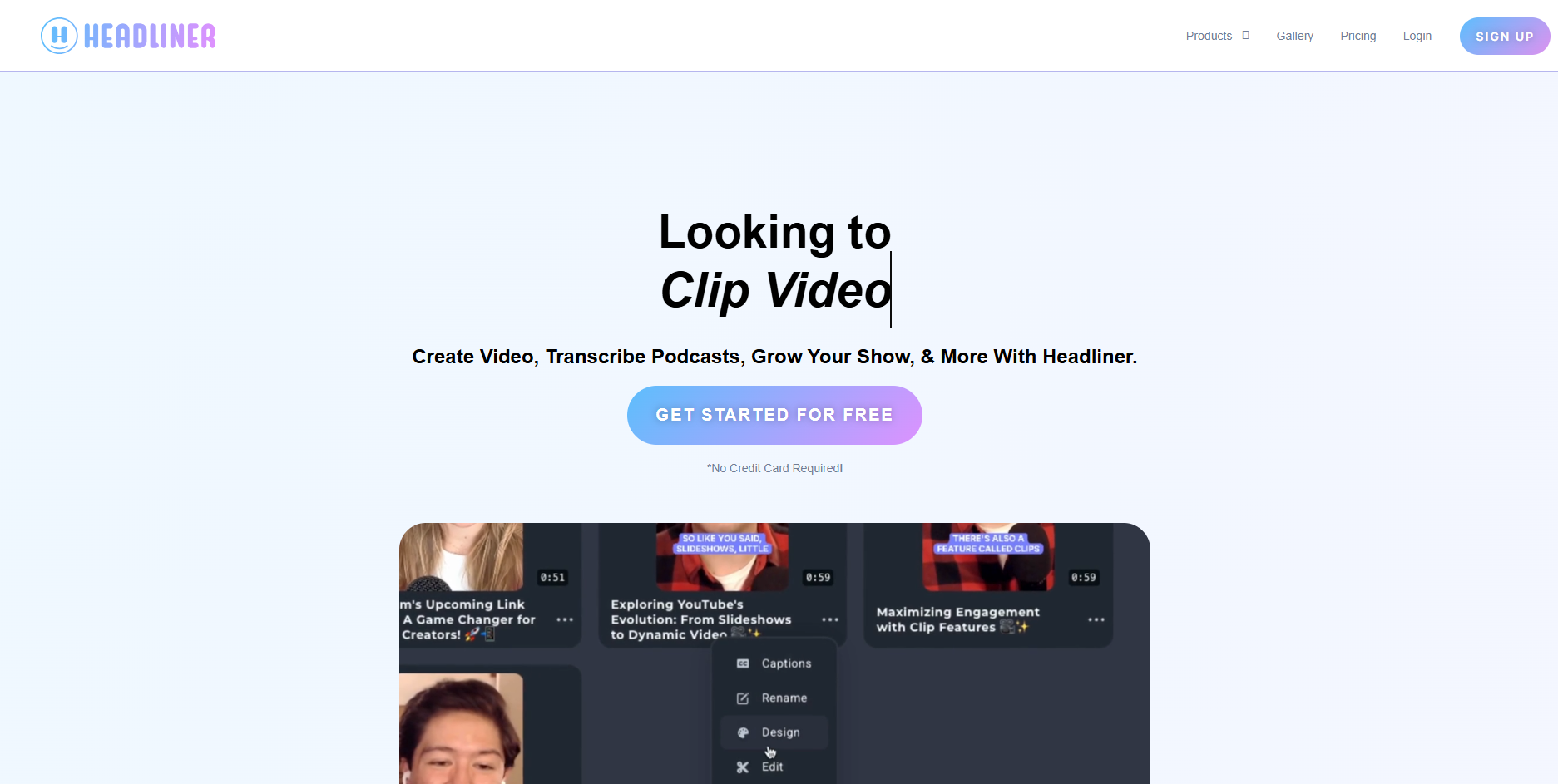 Headliner homepage: Looking to Clip Video — create video, transcribe podcasts
