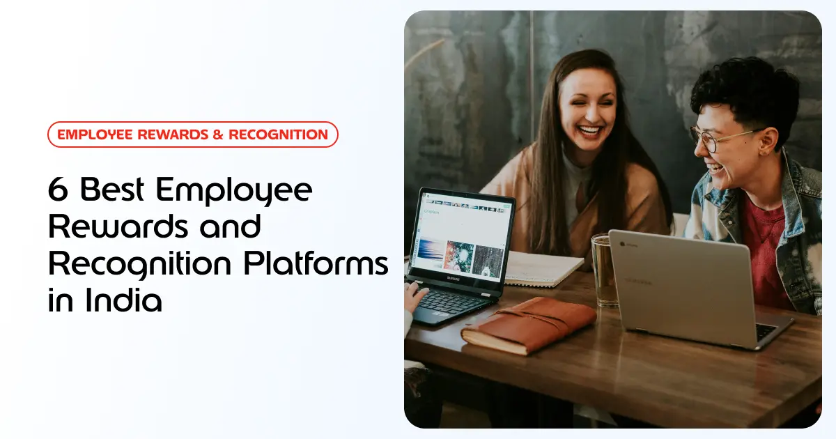 6 Best Employee Rewards and Recognition Platforms in India [2025 Guide]