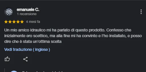 Recensione di Emanuele C. con rating di cinque stelle, che racconta di come un amico idraulico gli abbia parlato di un prodotto che inizialmente scettico ha poi installato con soddisfazione.