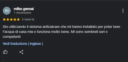 Recensione positiva di milko gennai di 5 stelle su un sistema anticalcare installato, elogiando la serietà e competenza del servizio.