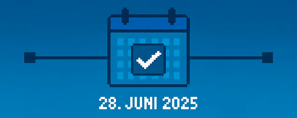 Illustration eines stilisierten Kalenders im Pixelstil mit Häkchensymbol und dem Datum 28. Juni 2025 in Großschrift darunter.