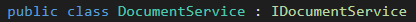 C#-Klasse 'DocumentService' implementiert das Interface 'IDocumentService'.