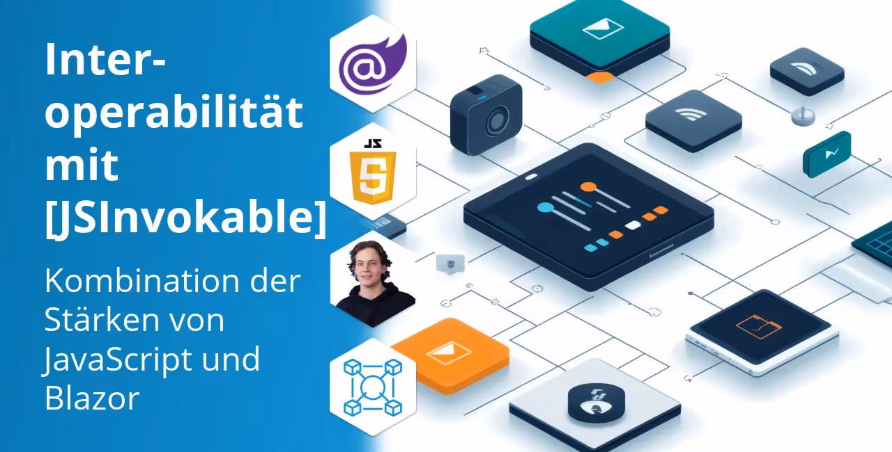 JavaScript & Blazor kombinieren: [JSInvokable] Funktionen in .NET-Apps nutzen