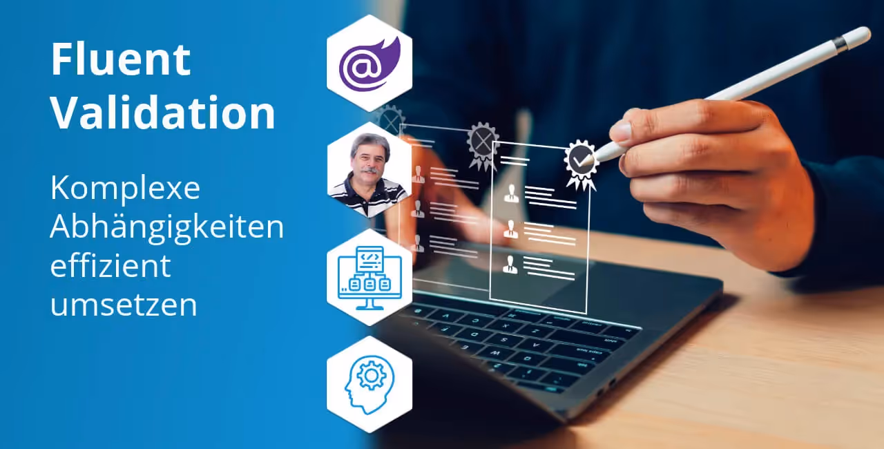 FluentValidation in Blazor: Validierungslogik mit Custom Rules und Feldern
