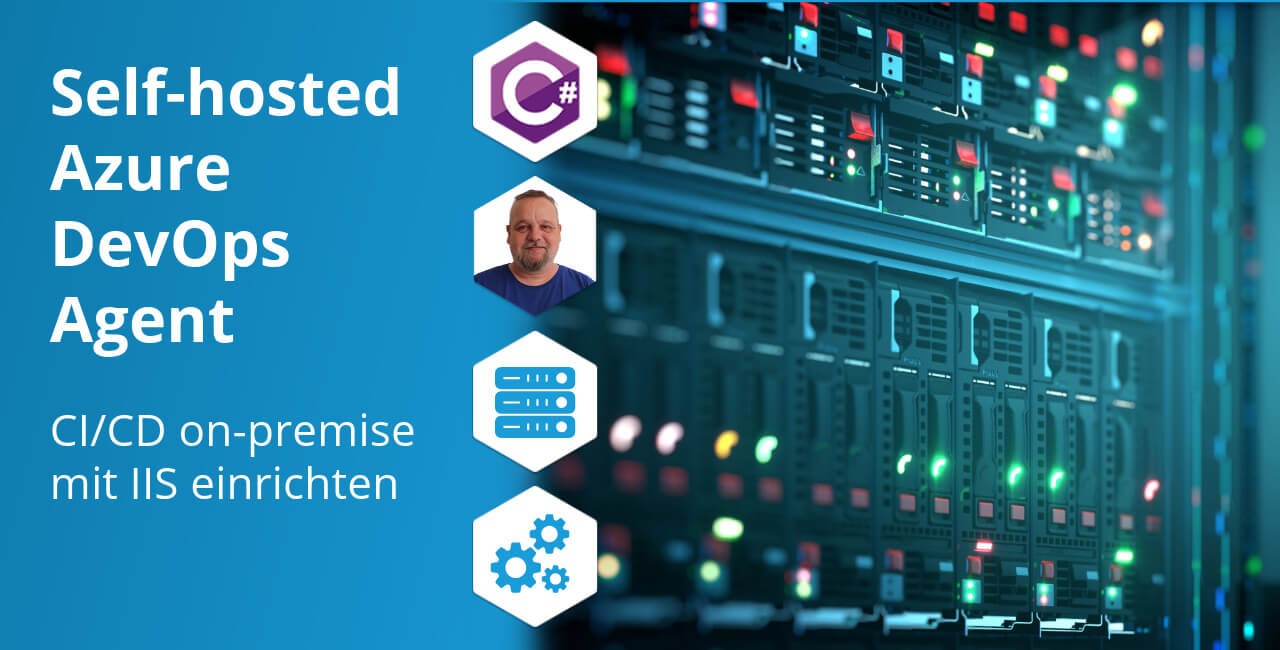 Self-hosted Azure DevOps Agent auf einem lokalen Windows Server Schritt für Schritt einrichten.