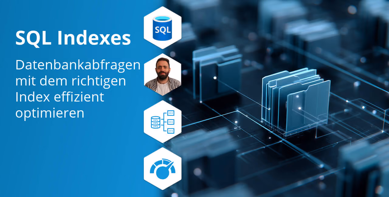 SQL Indizes richtig einsetzen: So werden Datenbankabfragen spürbar schneller.
