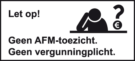 Let op! U belegt buiten AFM-toezicht. Geen vergunninplicht voor deze activiteit.