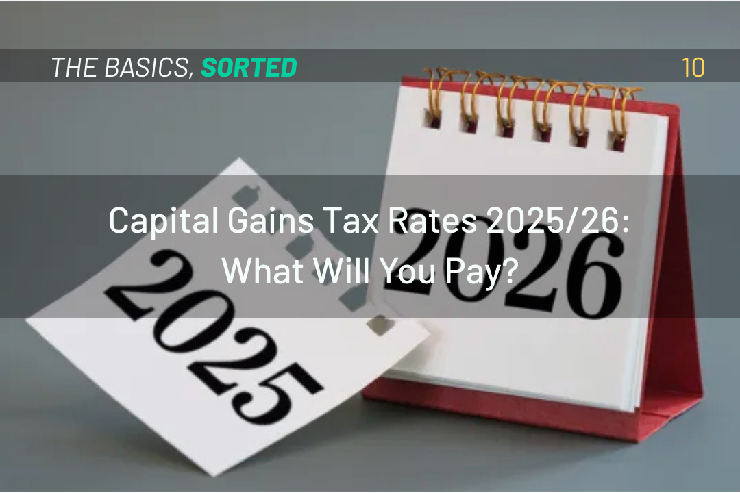 Capital Gains Tax Rates 2025/26: What Will You Pay?