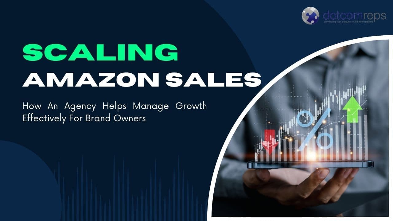 Scaling Your Amazon Business: How an Agency Helps Manage Growth Effectively