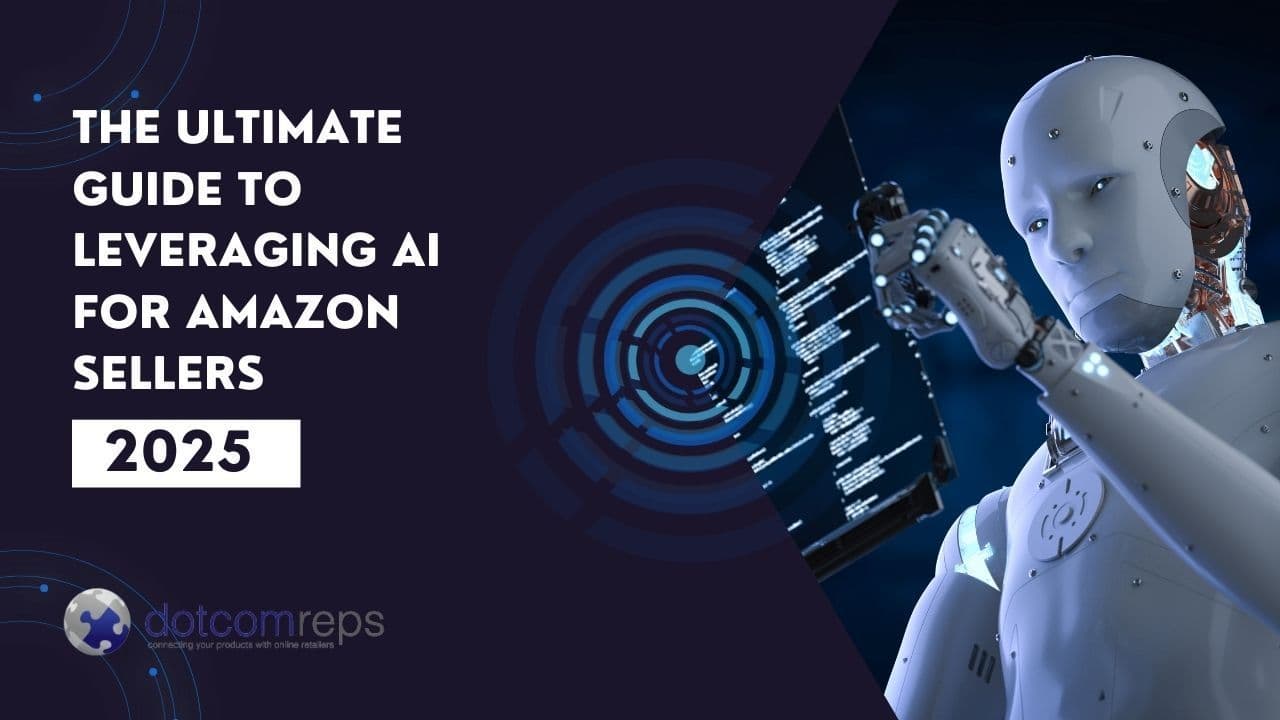 The Ultimate Guide to Leveraging AI for Amazon Sellers in 2025
