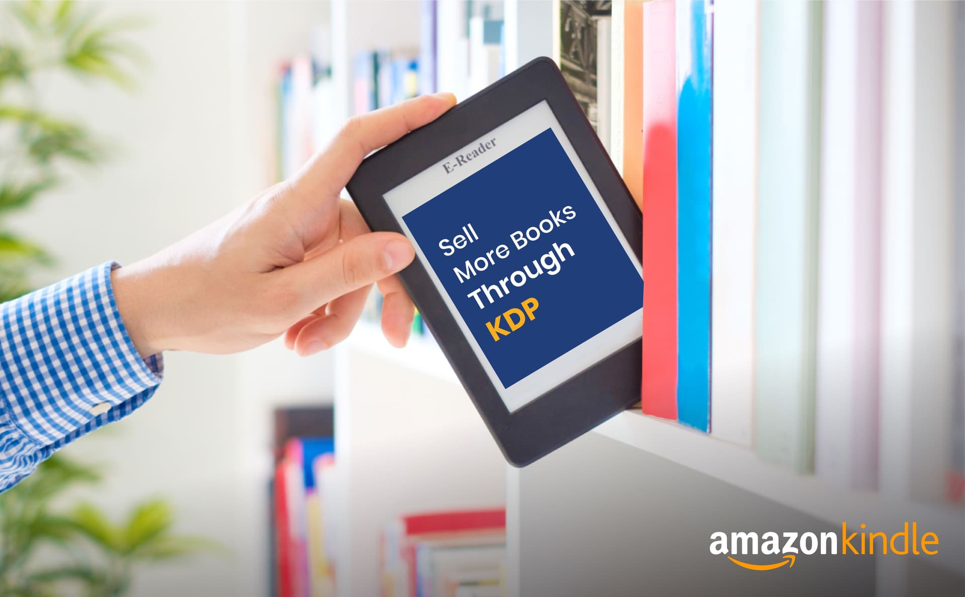 How to Sell More Books on Amazon Kindle: Proven Strategies