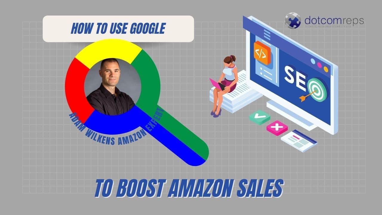 How to Run Google Ads for Amazon Products: Effective Strategies for 2024