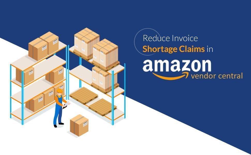 How to Dispute Amazon Vendor Central Shortage Claims and Receive Full Payment?