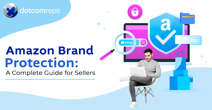 Amazon Brand Protection: A Complete Guide for Sellers