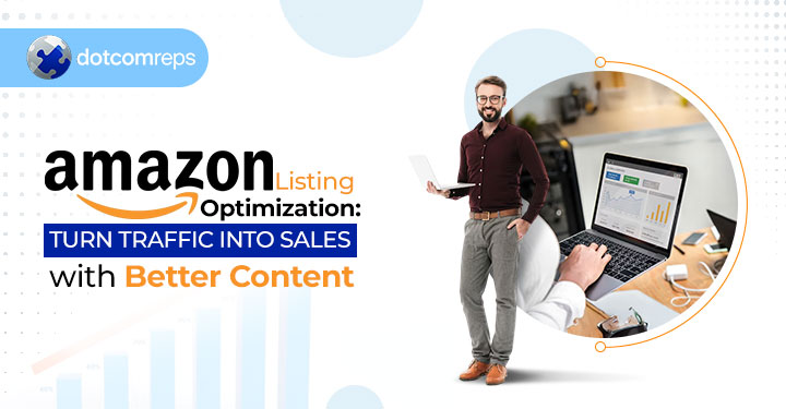 Amazon Listing Optimization: Turn Traffic into Sales with Better Content