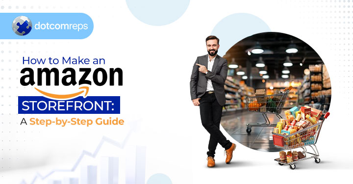How to Make an Amazon Storefront: A Step-by-Step Guide