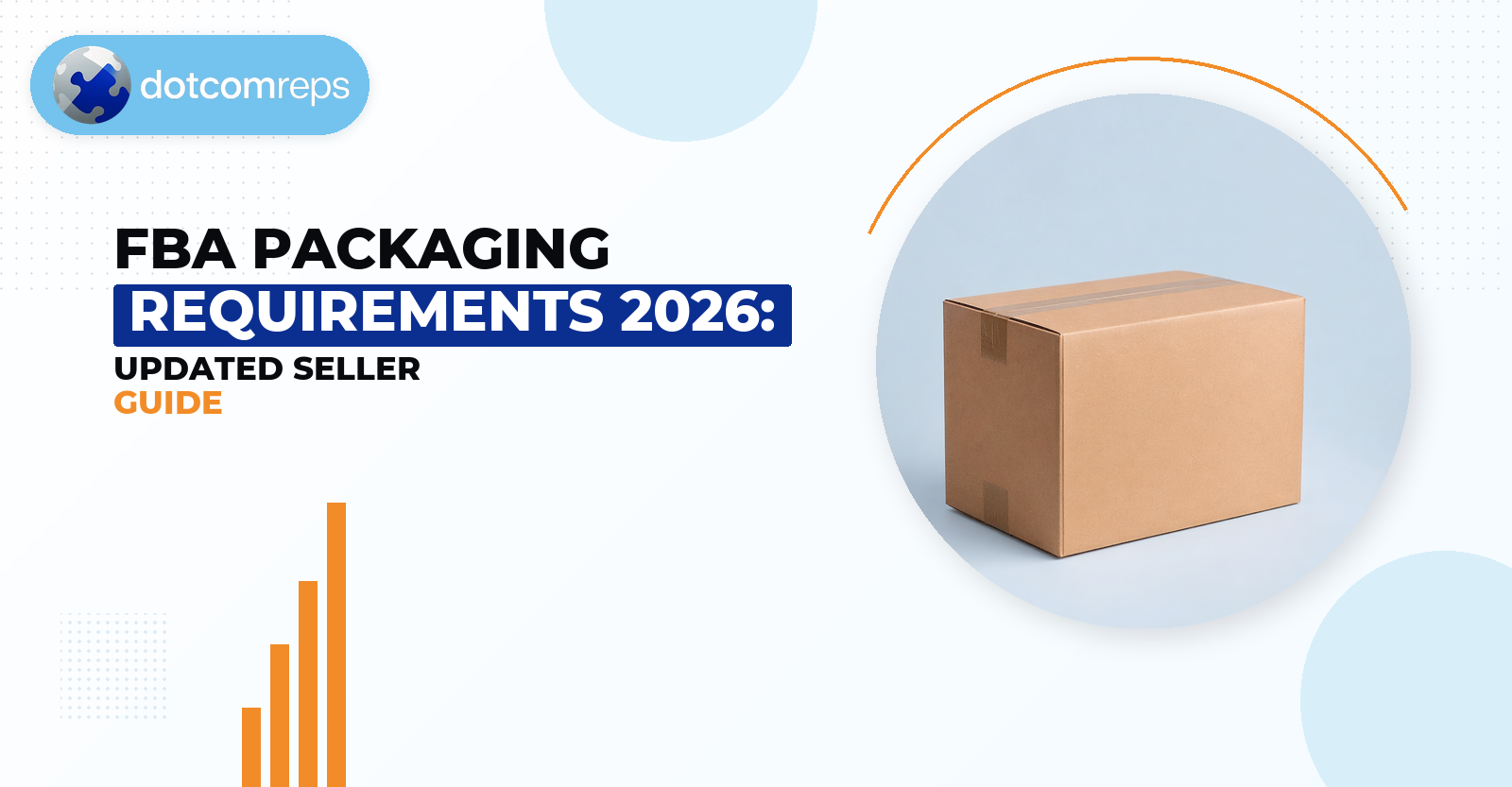 FBA Packaging Requirements 2026: Updated Seller Guide