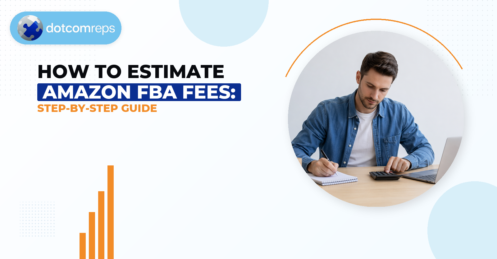 How to Estimate Amazon FBA Fees: Step-By-Step Guide