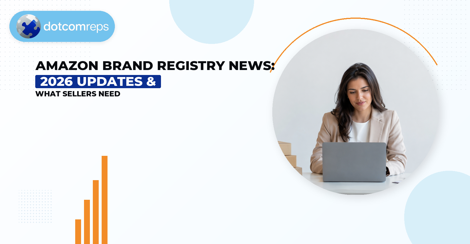 Amazon Brand Registry News: 2026 Updates & What Sellers Need