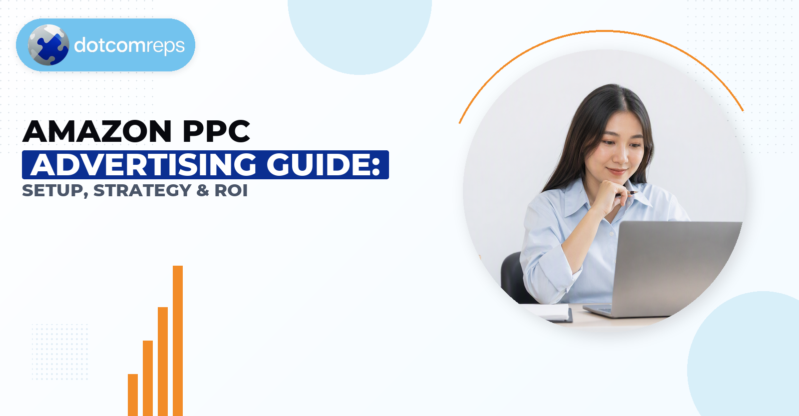 Amazon Ppc Advertising Guide: Setup, Strategy & ROI