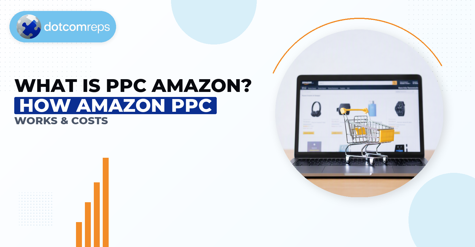 What Is Ppc Amazon? How Amazon Ppc Works & Costs