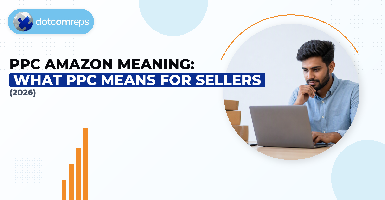 Ppc Amazon Meaning: What Ppc Means for Sellers (2026)
