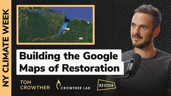 The thumbnail for the video "Building the Google Maps of restoration" with Tom Growther