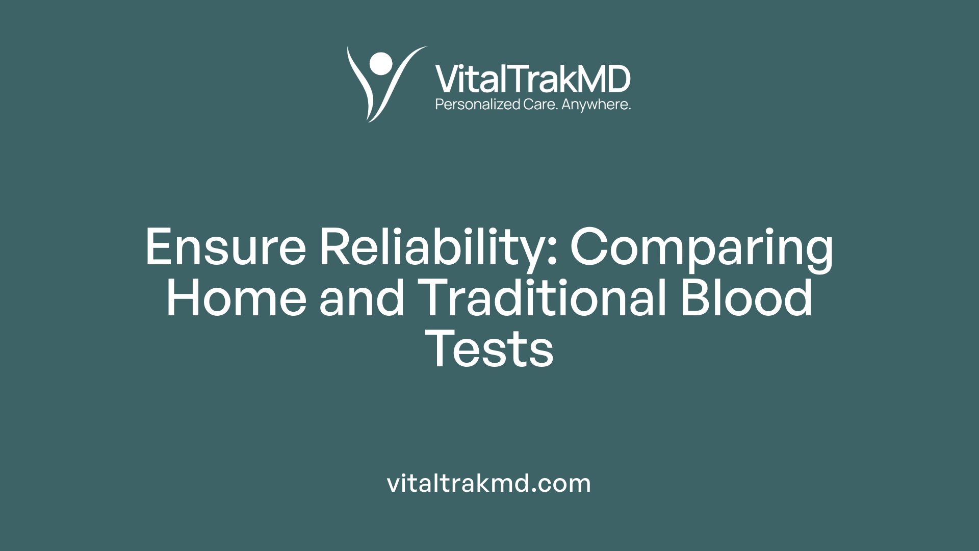 Ensure Reliability: Comparing Home and Traditional Blood Tests