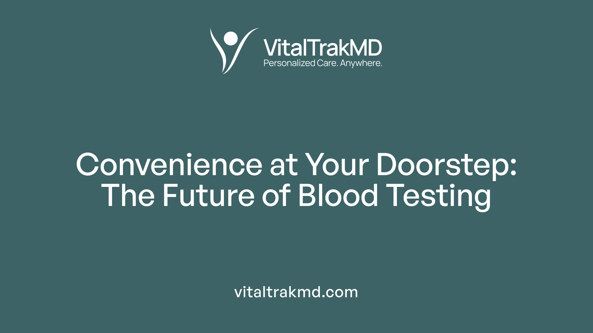 Convenience at Your Doorstep: The Future of Blood Testing