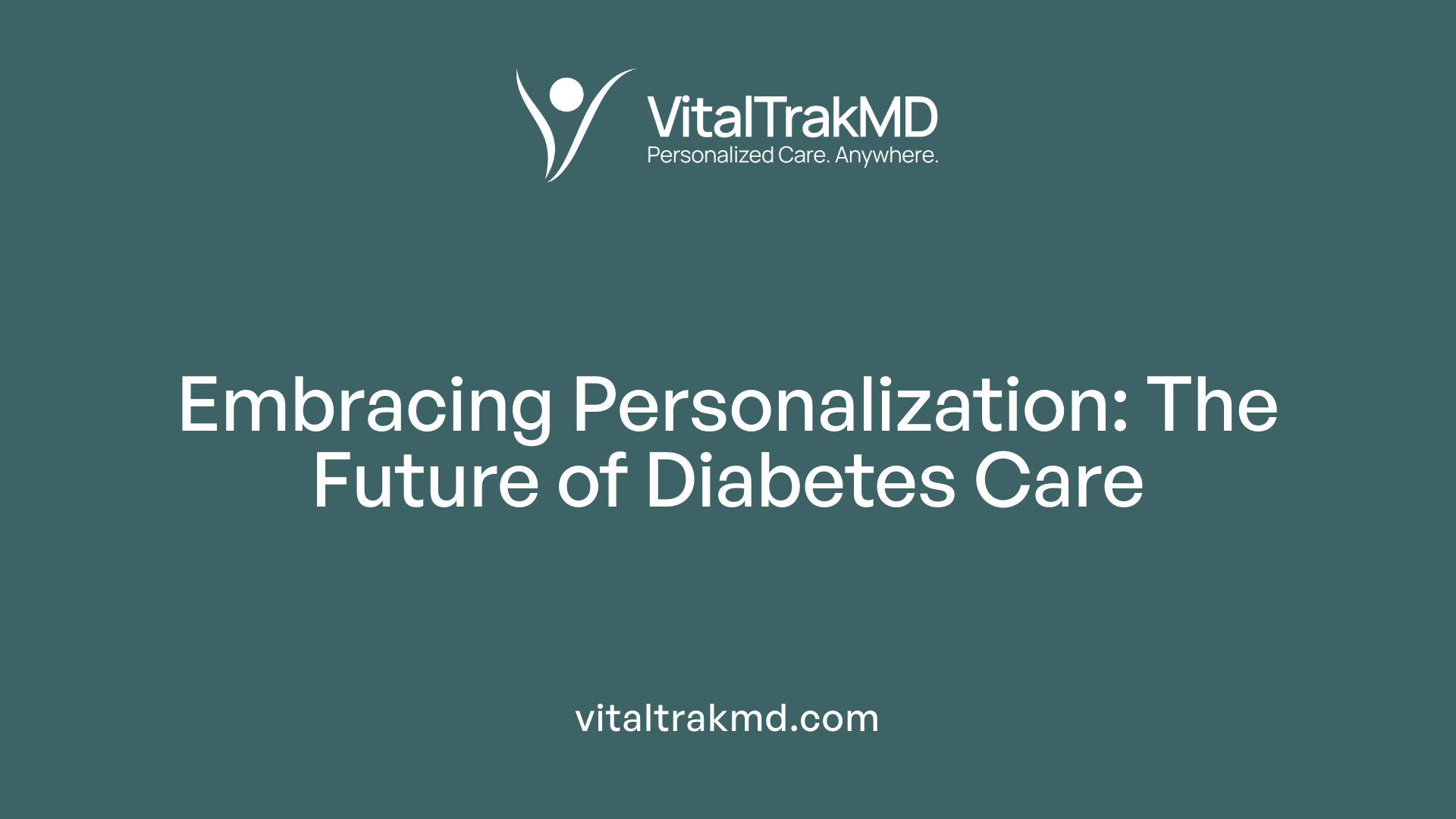 Embracing Personalization: The Future of Diabetes Care