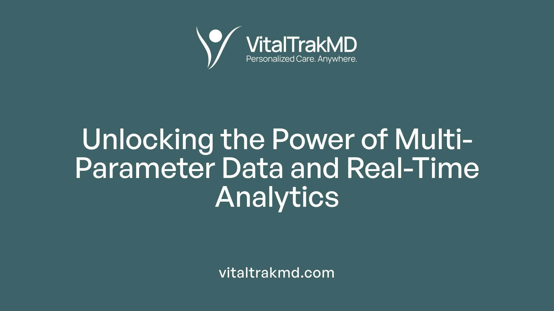 Unlocking the Power of Multi-Parameter Data and Real-Time Analytics