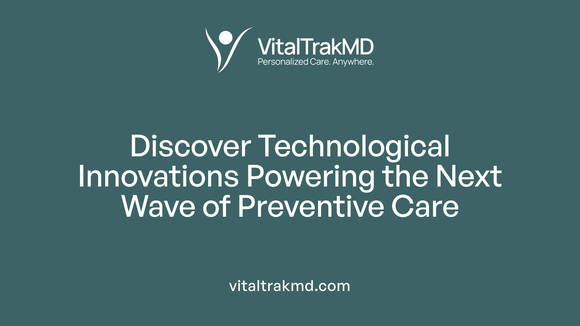 Discover Technological Innovations Powering the Next Wave of Preventive Care