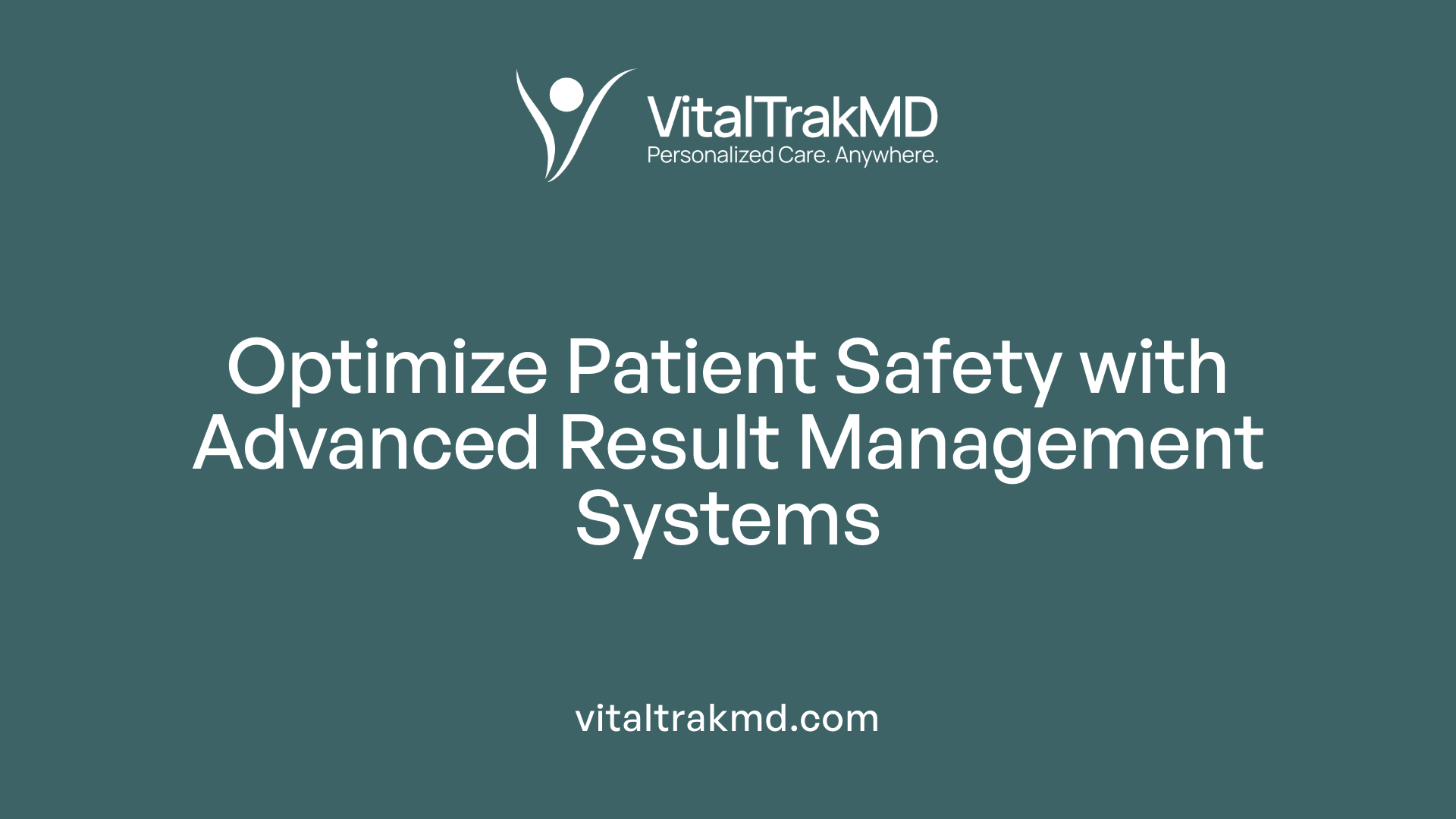 Optimize Patient Safety with Advanced Result Management Systems