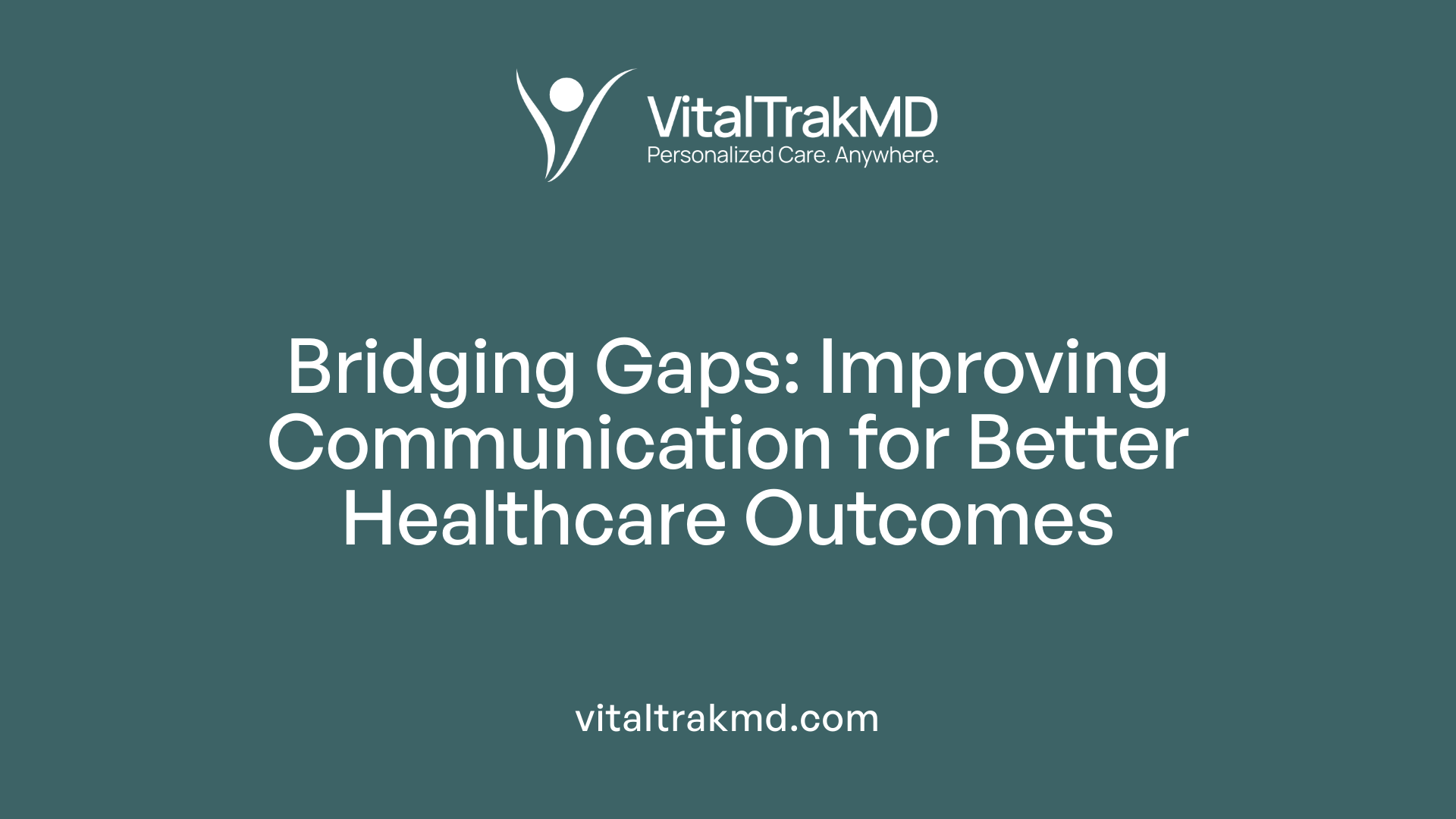 Bridging Gaps: Improving Communication for Better Healthcare Outcomes