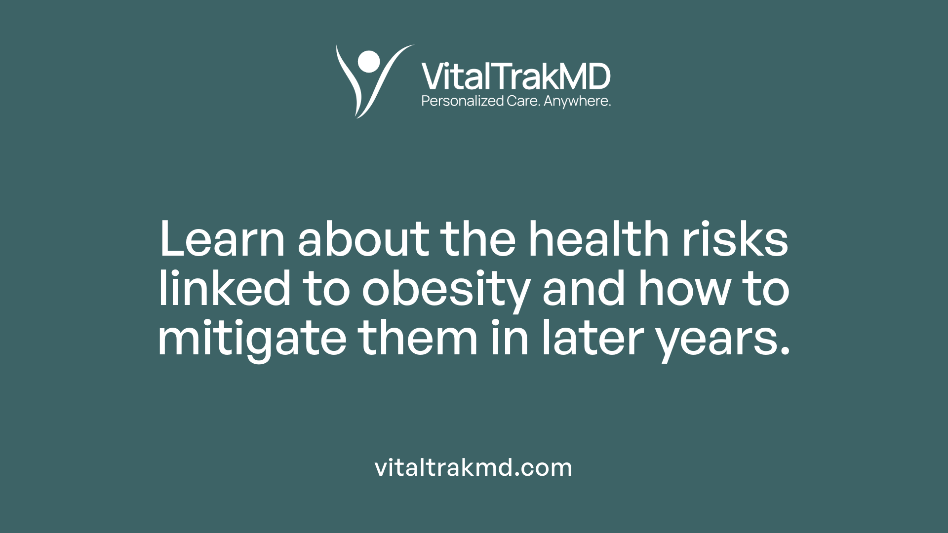 Learn about the health risks linked to obesity and how to mitigate them in later years.