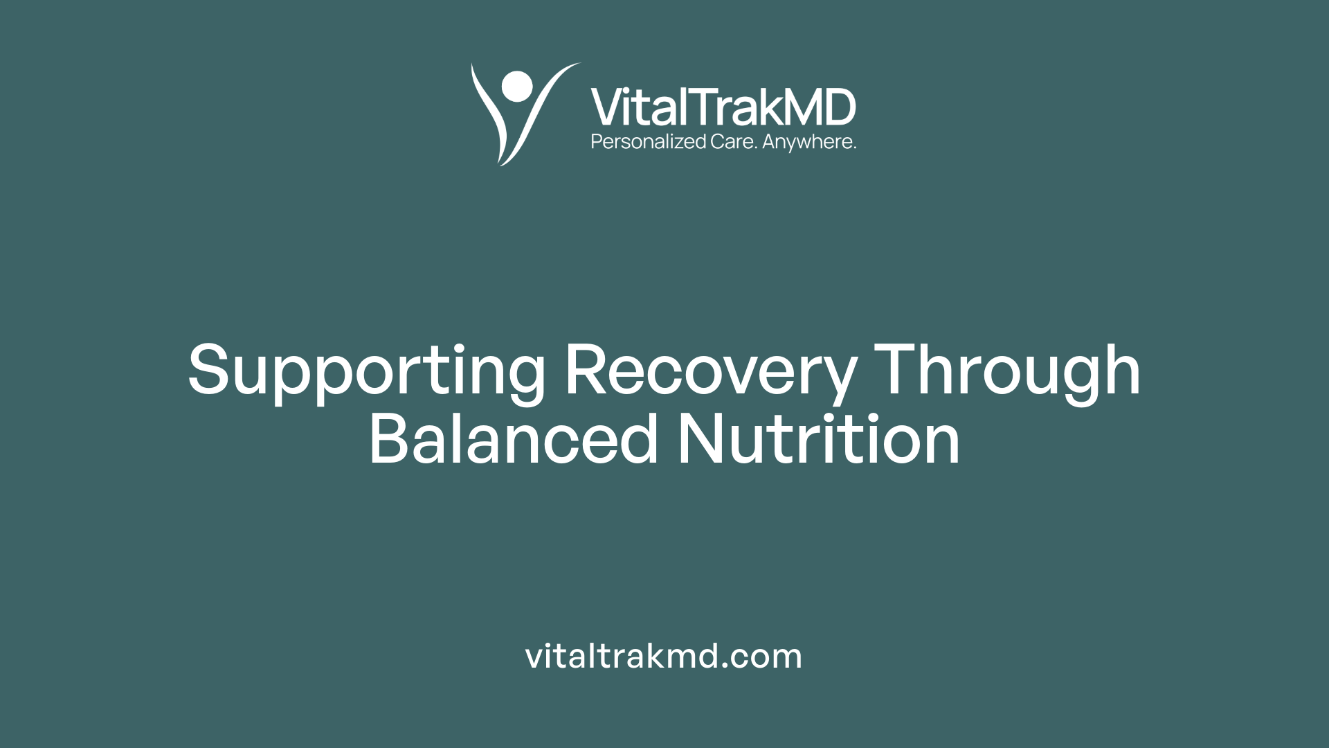 Supporting Recovery Through Balanced Nutrition