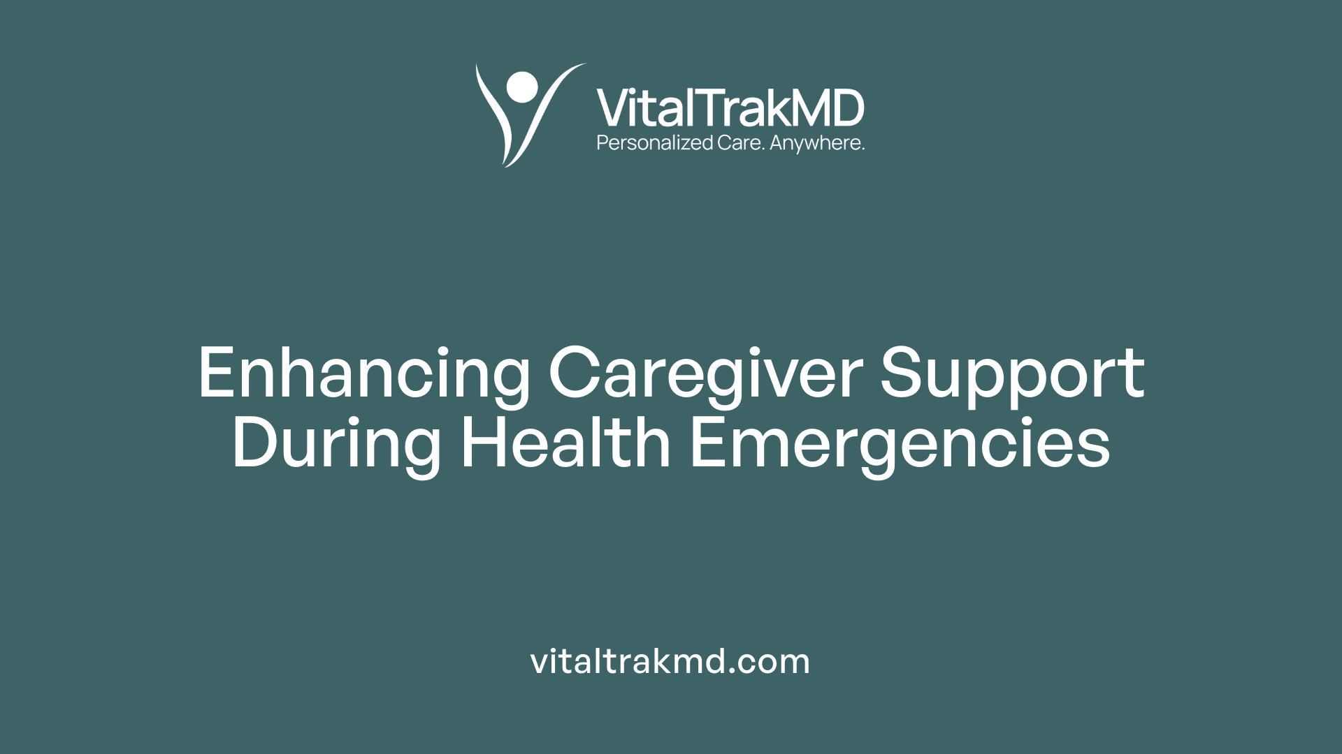Enhancing Caregiver Support During Health Emergencies