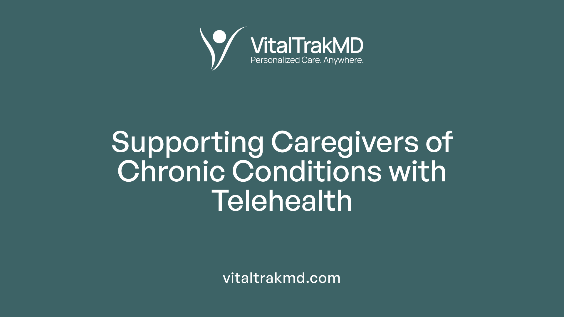 Supporting Caregivers of Chronic Conditions with Telehealth