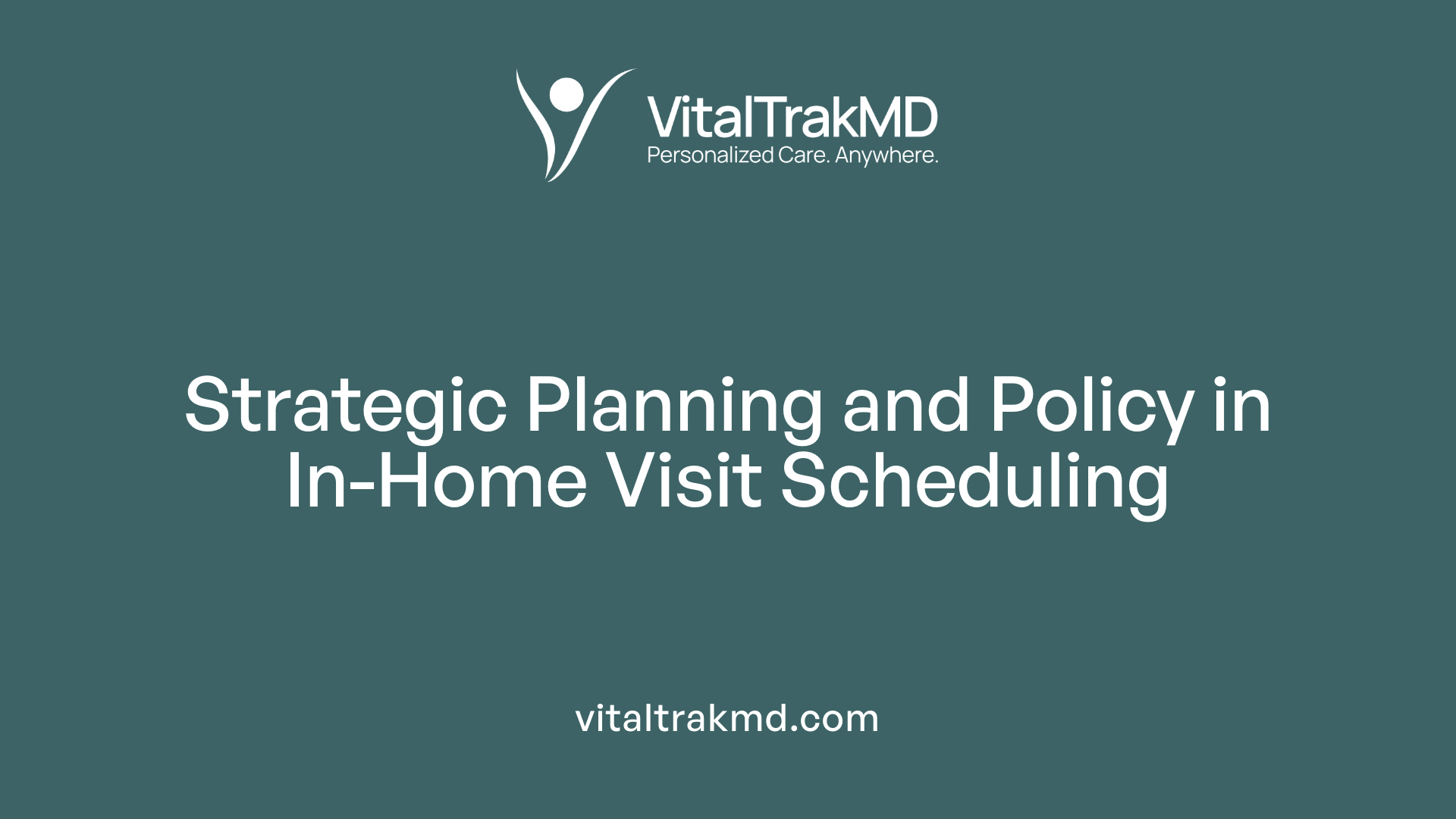 Strategic Planning and Policy in In-Home Visit Scheduling