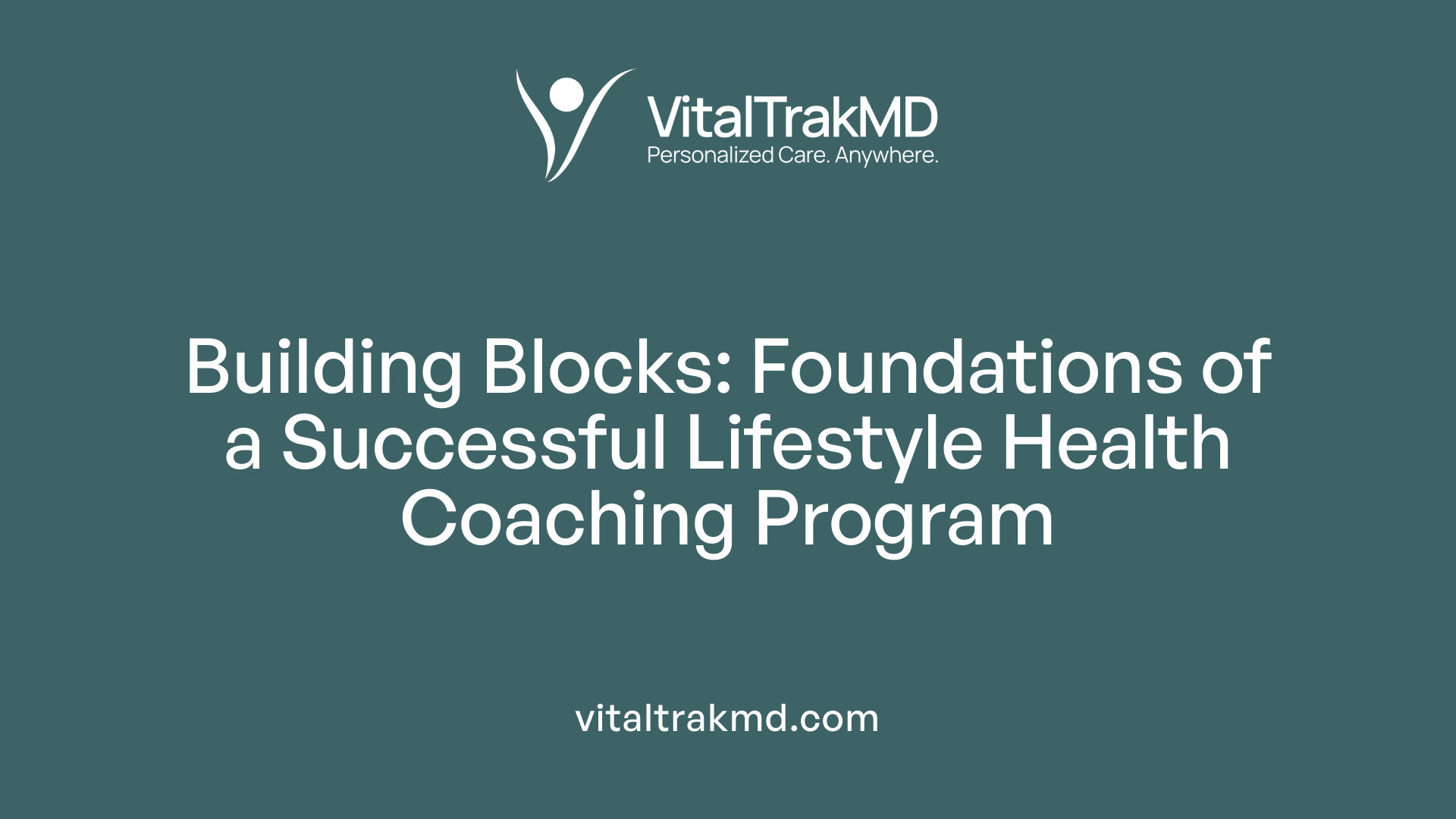 Building Blocks: Foundations of a Successful Lifestyle Health Coaching Program