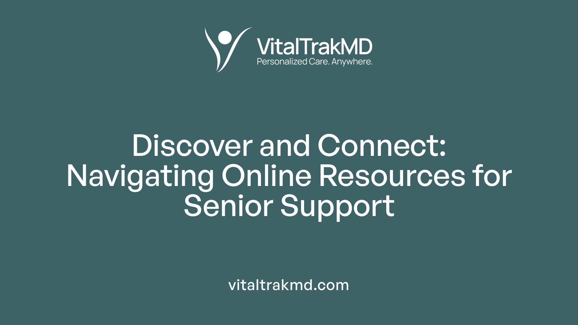Discover and Connect: Navigating Online Resources for Senior Support