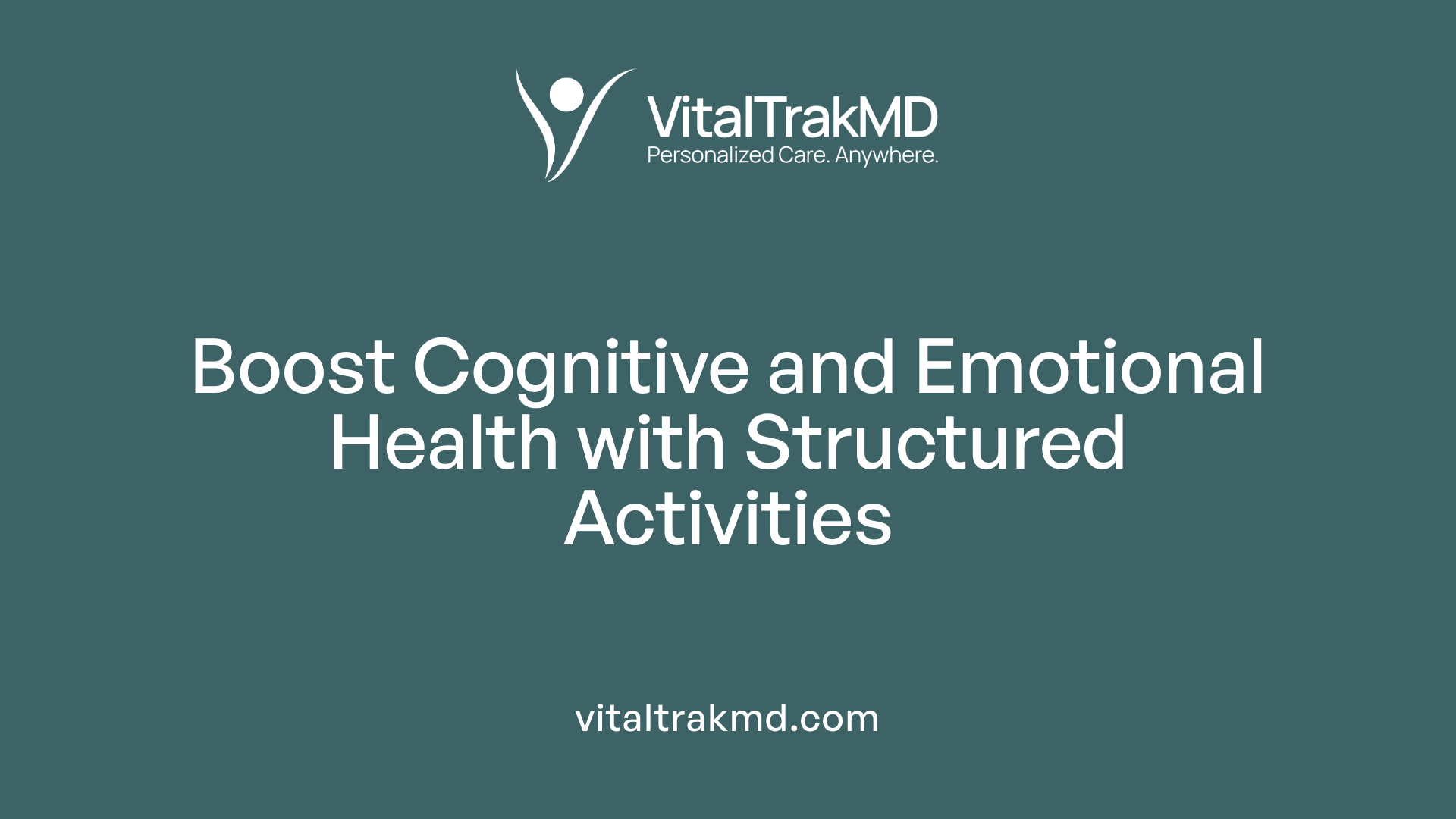 Boost Cognitive and Emotional Health with Structured Activities