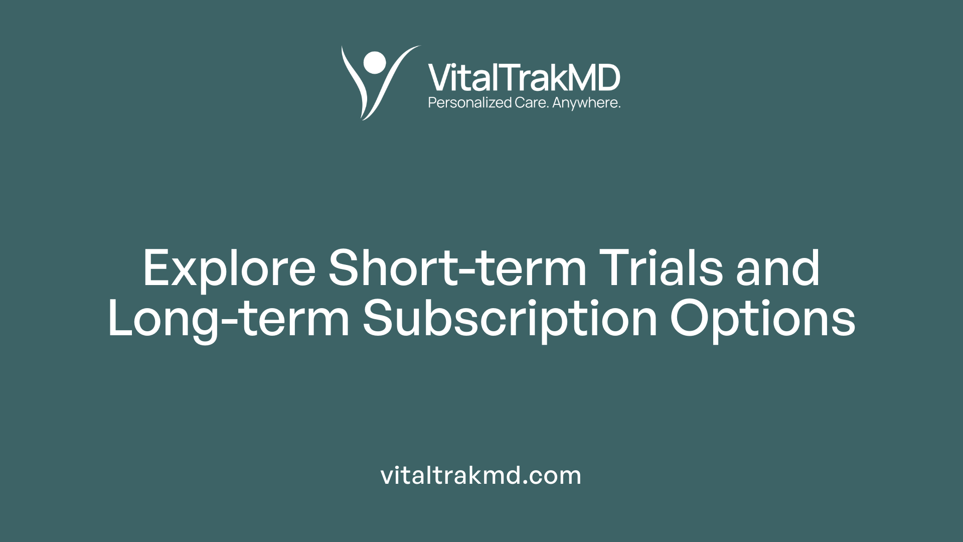 Explore Short-term Trials and Long-term Subscription Options