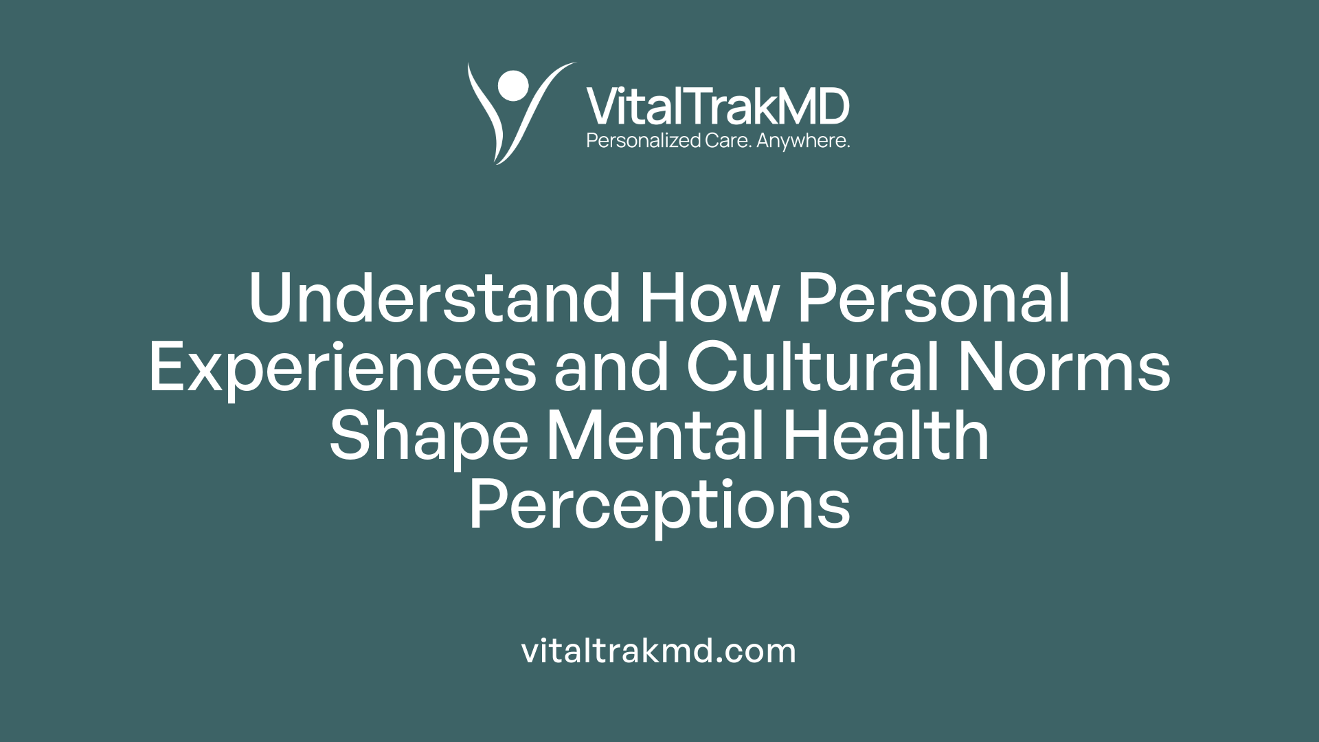 Understand How Personal Experiences and Cultural Norms Shape Mental Health Perceptions