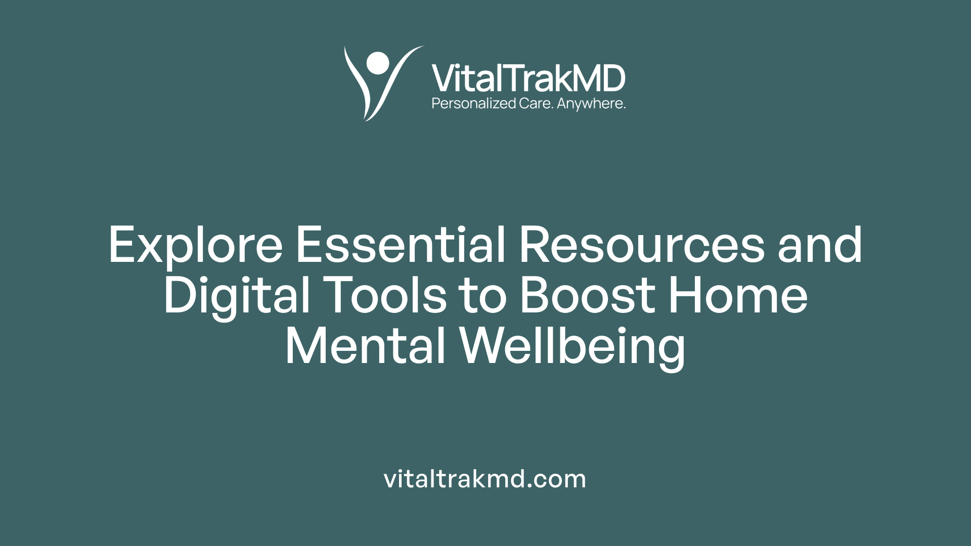 Explore Essential Resources and Digital Tools to Boost Home Mental Wellbeing