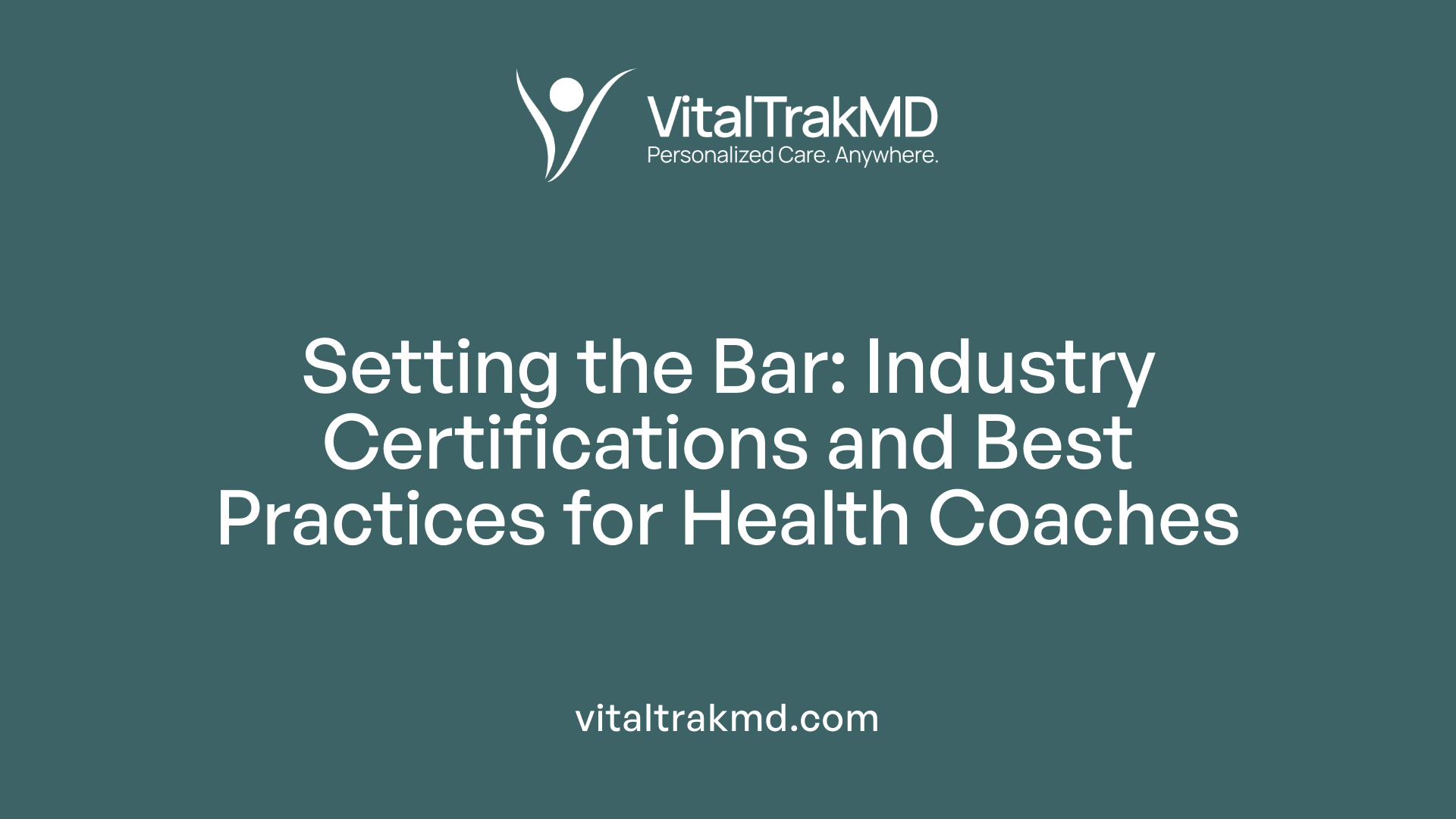 Setting the Bar: Industry Certifications and Best Practices for Health Coaches